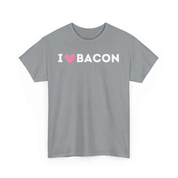 I Love Bacon T-Shirt - Image 47