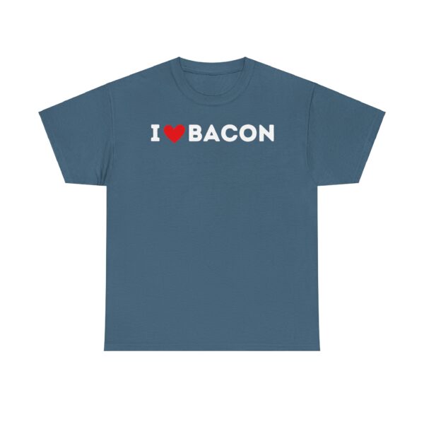 I Love Bacon T-Shirt - Image 53
