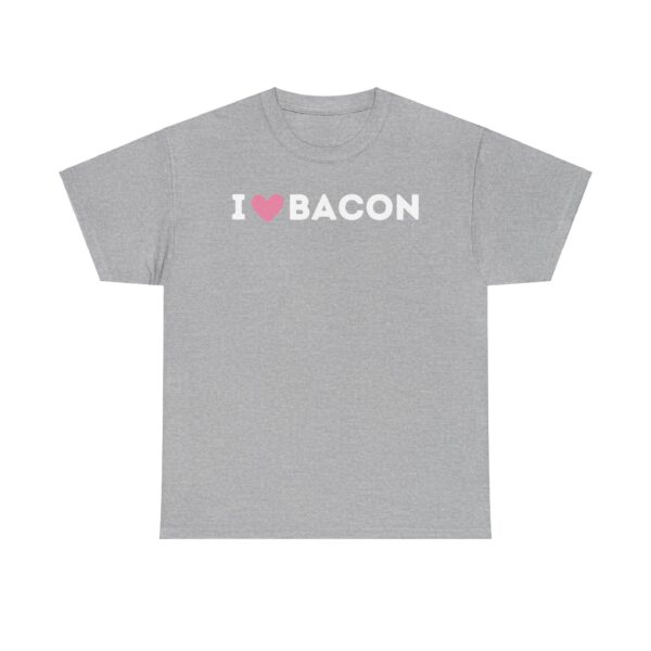I Love Bacon T-Shirt - Image 33