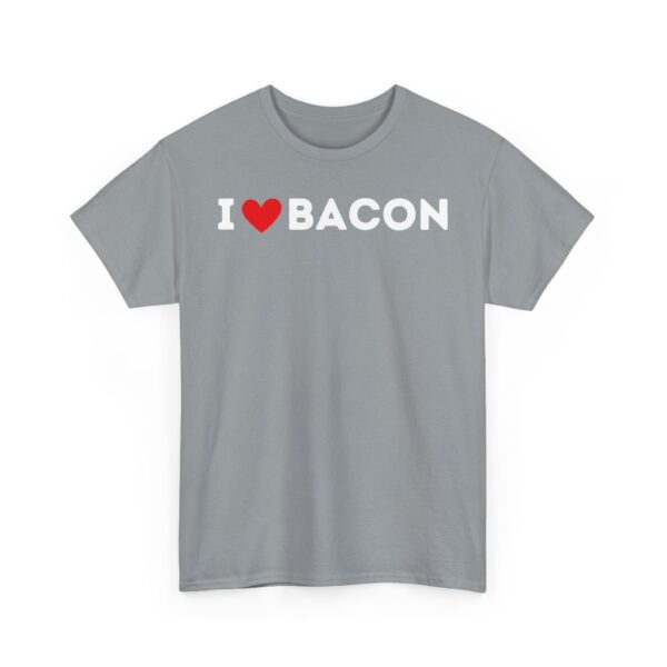 I Love Bacon T-Shirt - Image 63