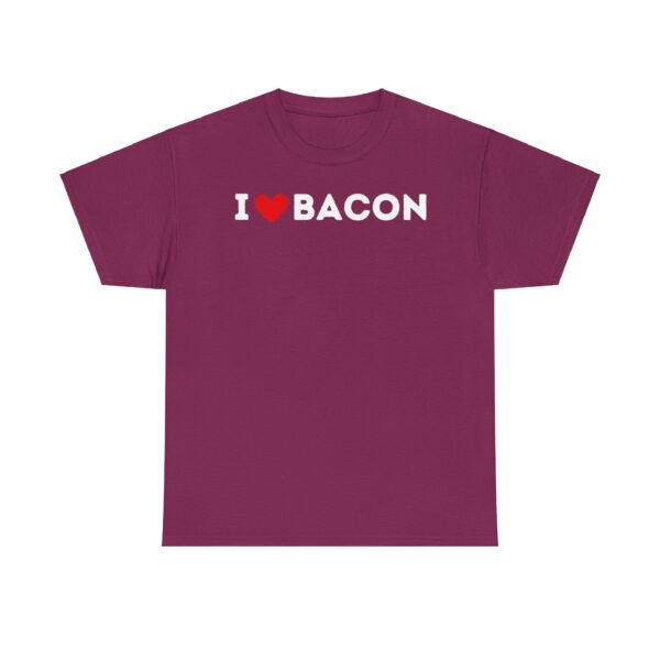 I Love Bacon T-Shirt - Image 45