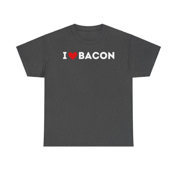 I Love Bacon T-Shirt - Image 17