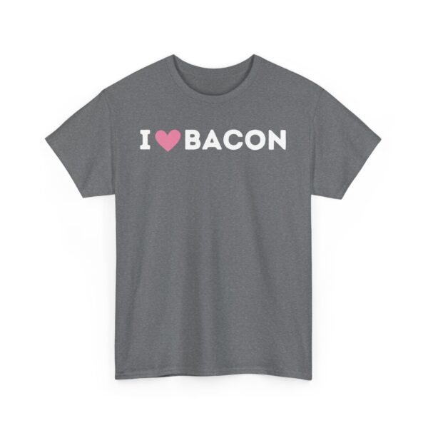 I Love Bacon T-Shirt - Image 11
