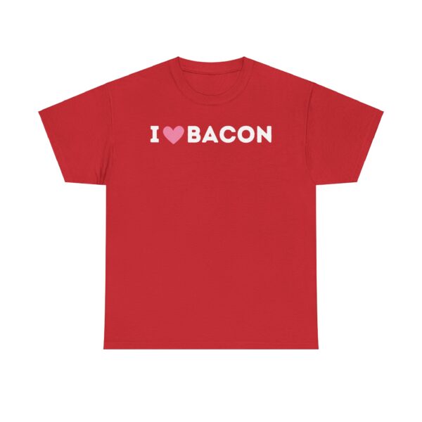 I Love Bacon T-Shirt - Image 25