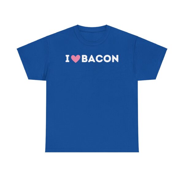 I Love Bacon T-Shirt - Image 17