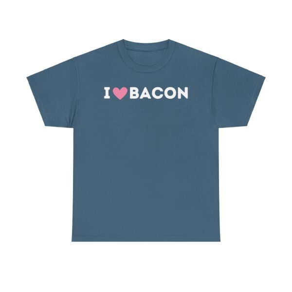 I Love Bacon T-Shirt - Image 37