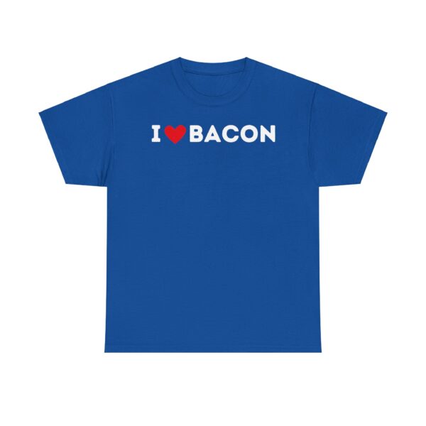 I Love Bacon T-Shirt - Image 21