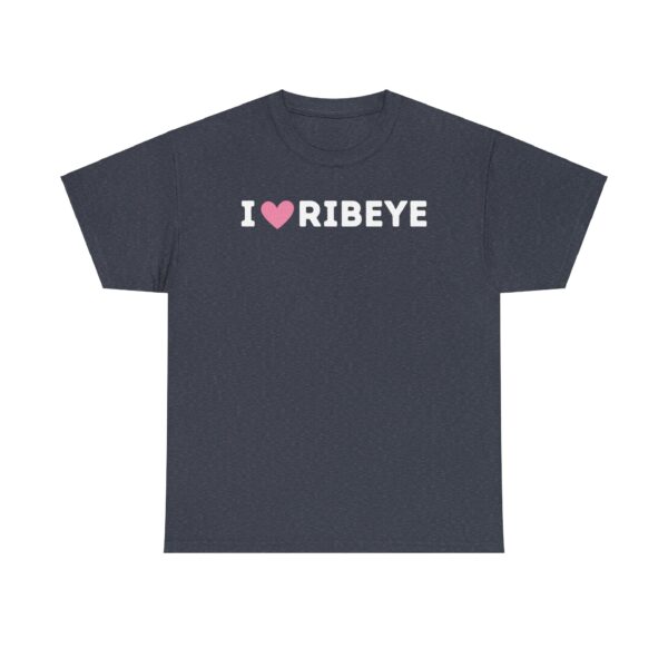 I Love Ribeye T-Shirt - Image 33