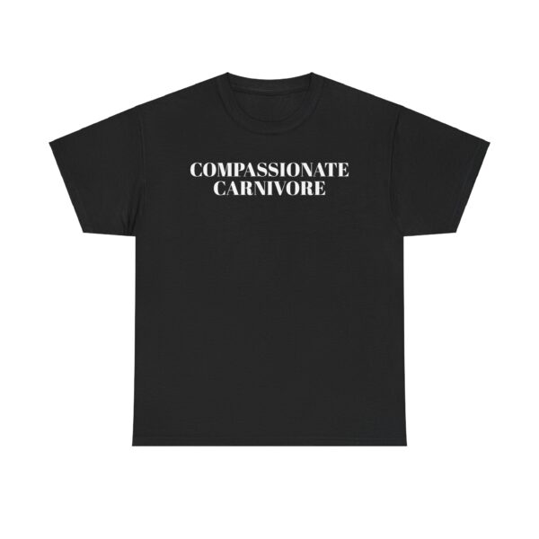 Compassionate Carnivore T-Shirt - Image 7