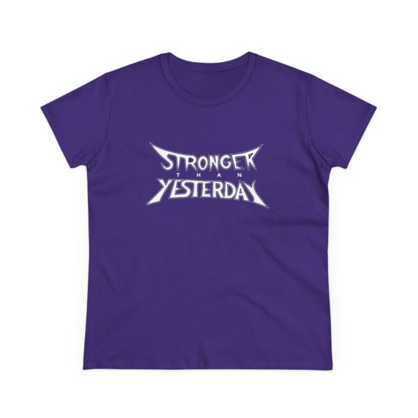 Stronger Than Yesterday Women’s T-Shirt – Midweight 100% Cotton Tee - Image 9