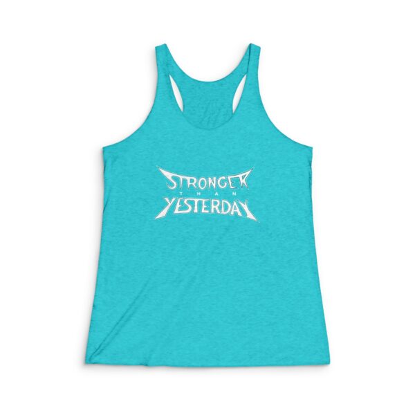 Stronger Than Yesterday Women’s Racerback Tank - Image 2