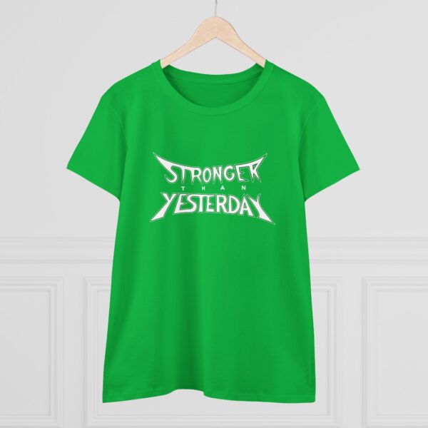 Stronger Than Yesterday Women’s T-Shirt – Midweight 100% Cotton Tee - Image 6