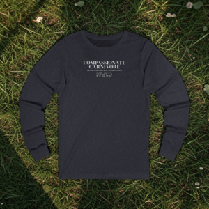 Compassionate Carnivore Classic Unisex Long Sleeve Tee – 100% Cotton