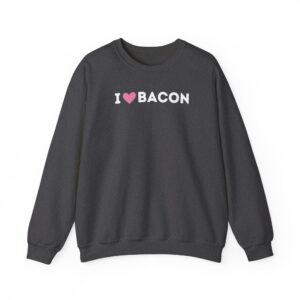 I Love Bacon Crewneck Sweatshirt